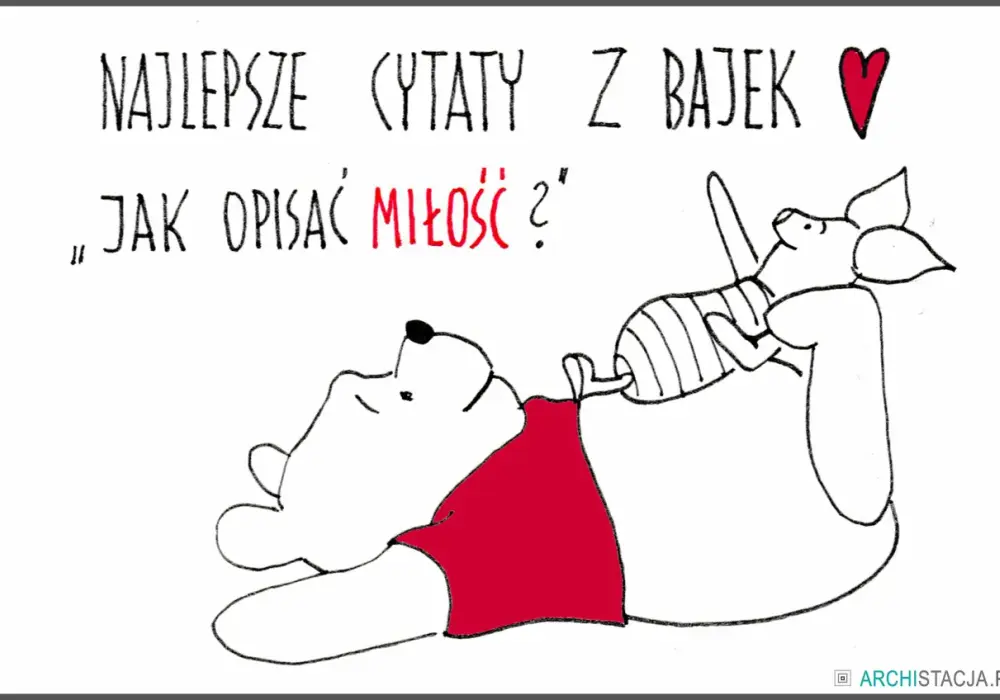 Cytaty z bajek, które otwierają ważne rozmowy z dziećmi