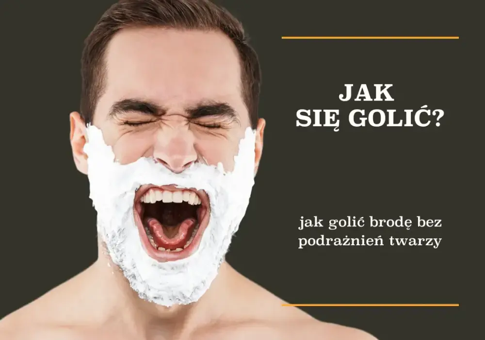 Jak golić twardy zarost bez podrażnień – skuteczne metody i porady