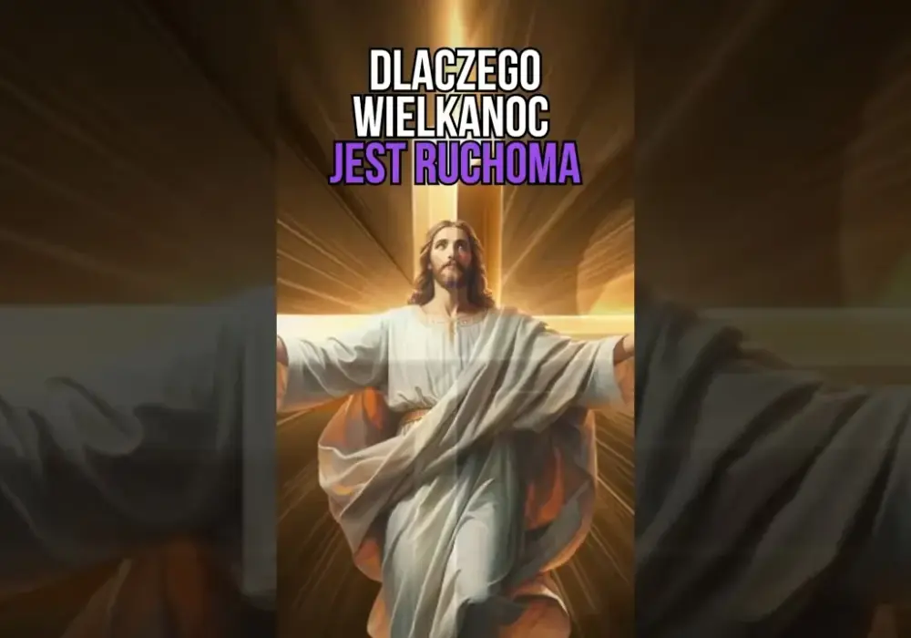 Dlaczego święta wielkanocne są ruchome? Odkryj ich tajemnice!