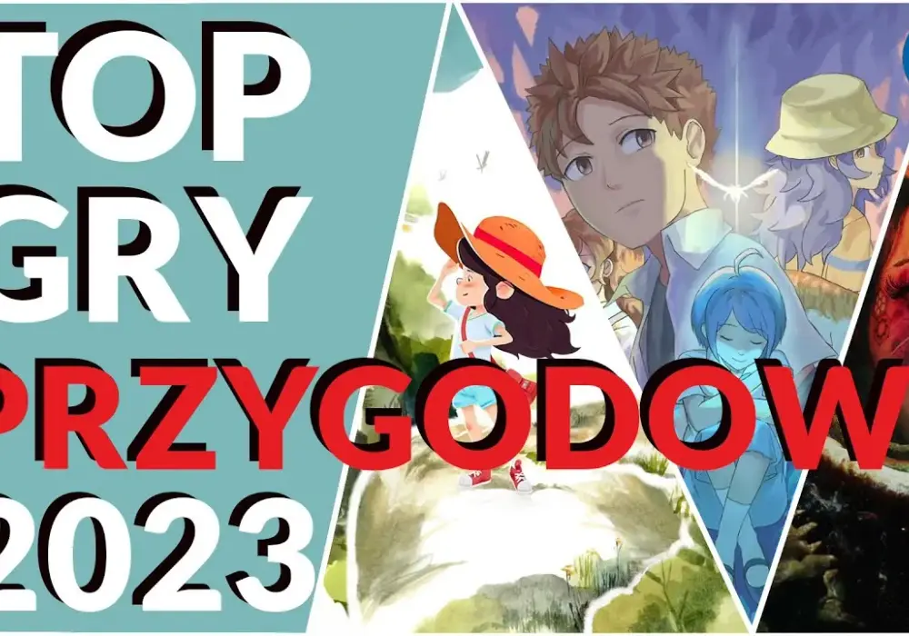 Najlepsze gry przygodowe 2023 - Top 10 lista rankingowa