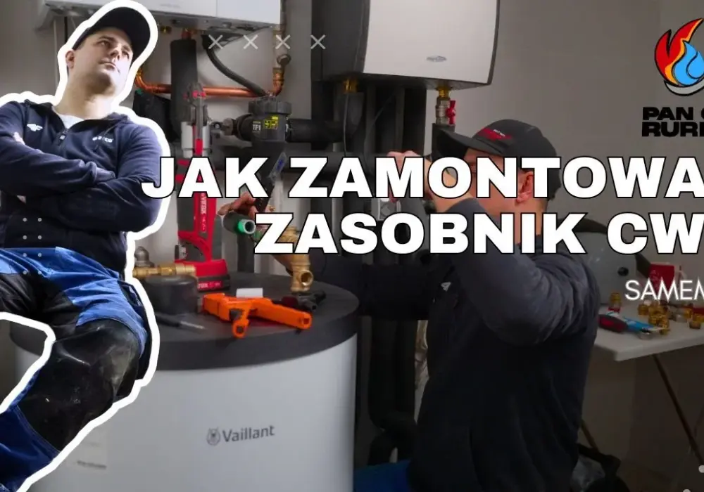 Jak podłączyć zasobnik cwu - uniknij najczęstszych błędów instalacyjnych