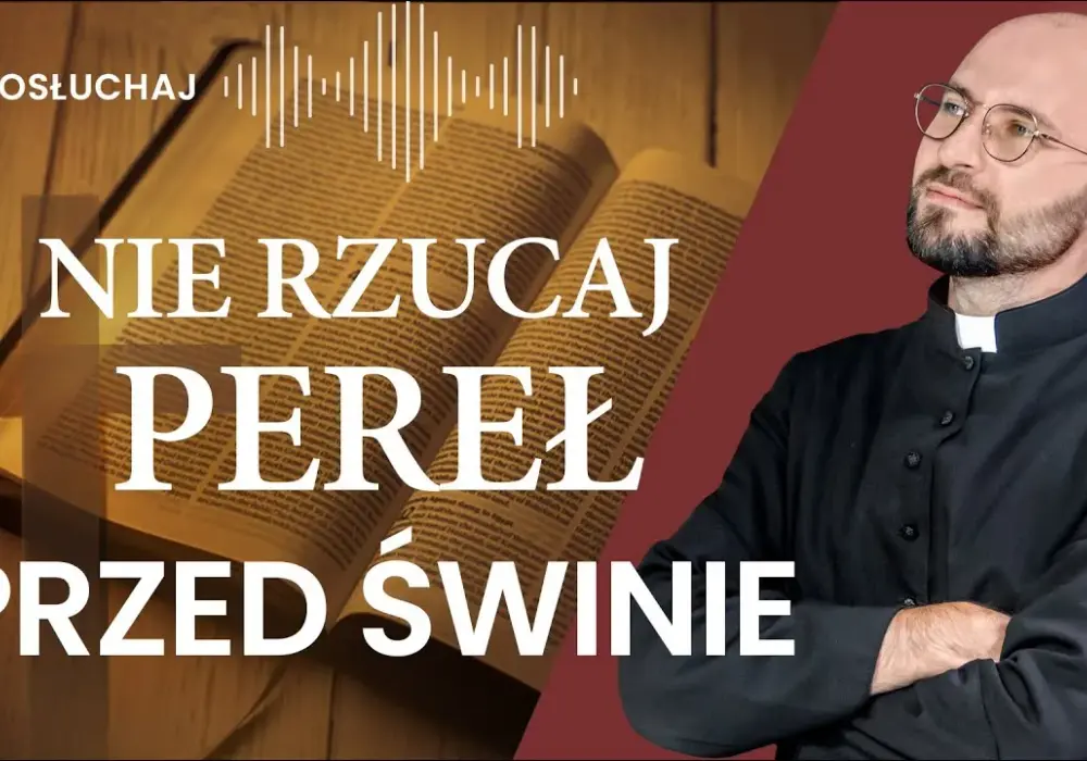 Dlaczego nie rzucać pereł przed wieprze? Oto biblijne znaczenie!