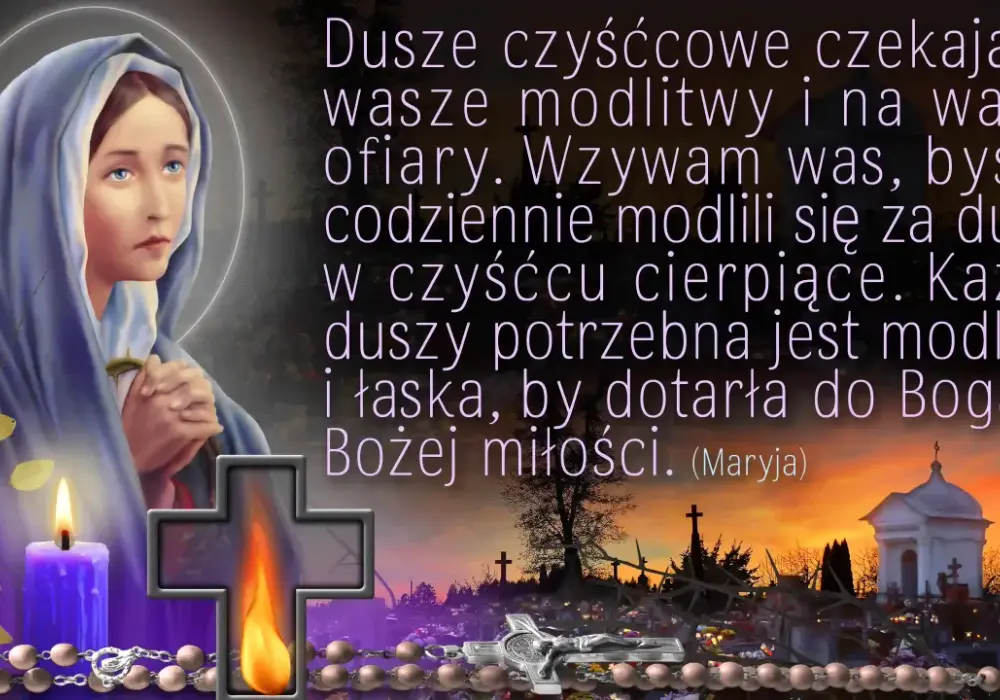 Do kogo przychodzą dusze czyśćcowe - Co mówi o tym nauka Kościoła?