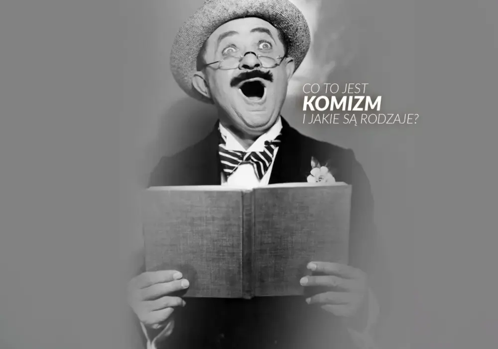 Rodzaje komizmu w literaturze - Jak je rozpoznać?