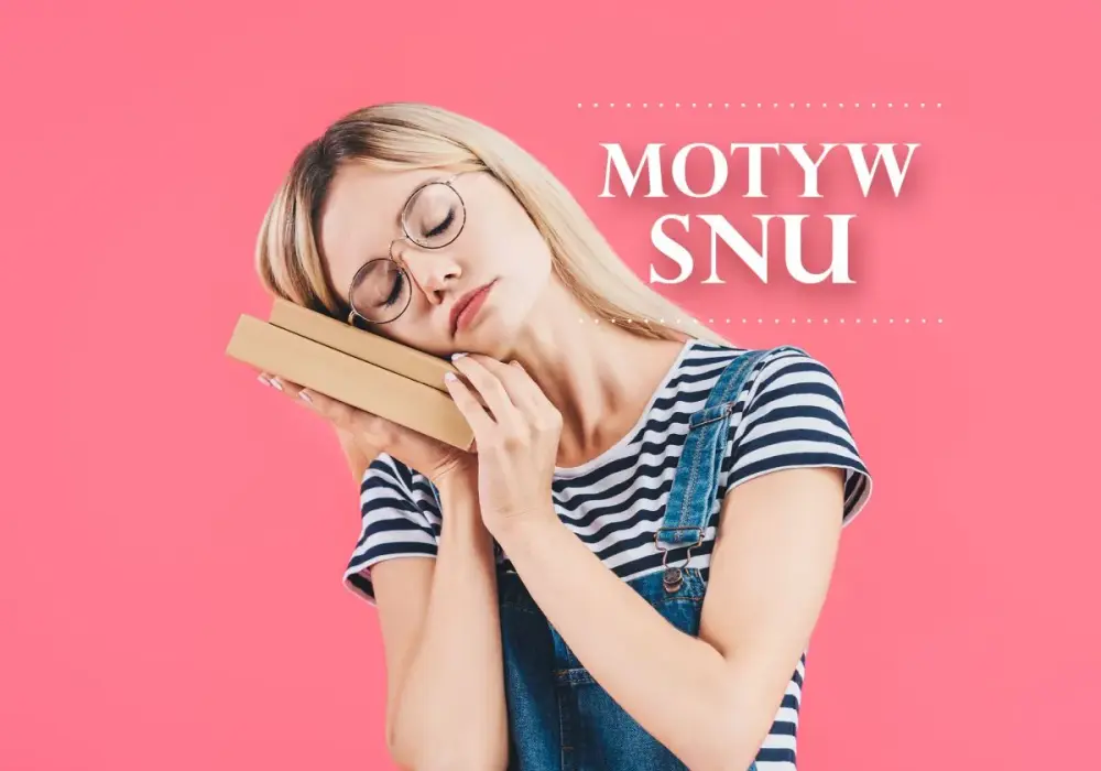 Sen w literaturze - jak go interpretować? Przewodnik