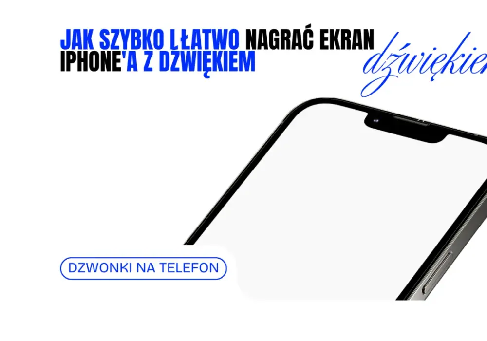 Nagrywanie ekranu iPhone - Prosto, z dźwiękiem i bez wpadek!