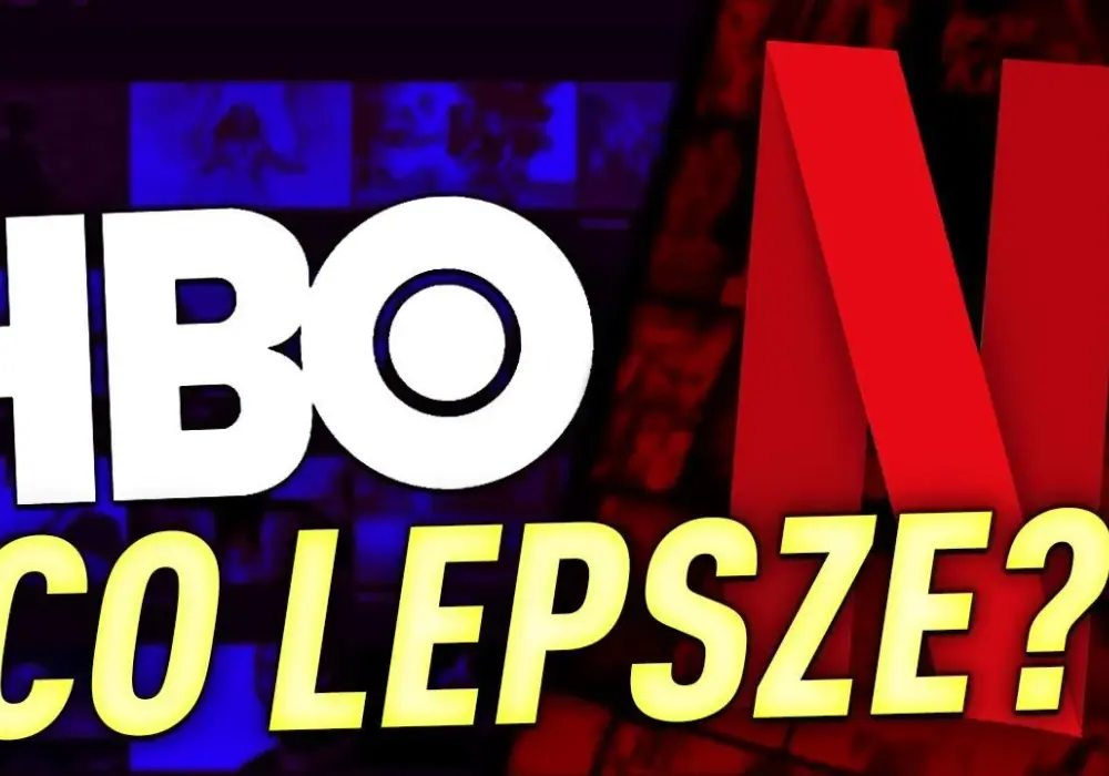Co lepsze HBO czy Netflix? Porównanie, które zaskoczy Twoje oczekiwania