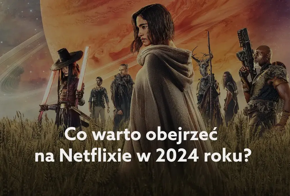 Filmy Netflix, które musisz obejrzeć – najlepsze tytuły na teraz