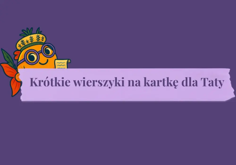 Krótki wierszyk dla taty - Jak napisać i co wybrać?