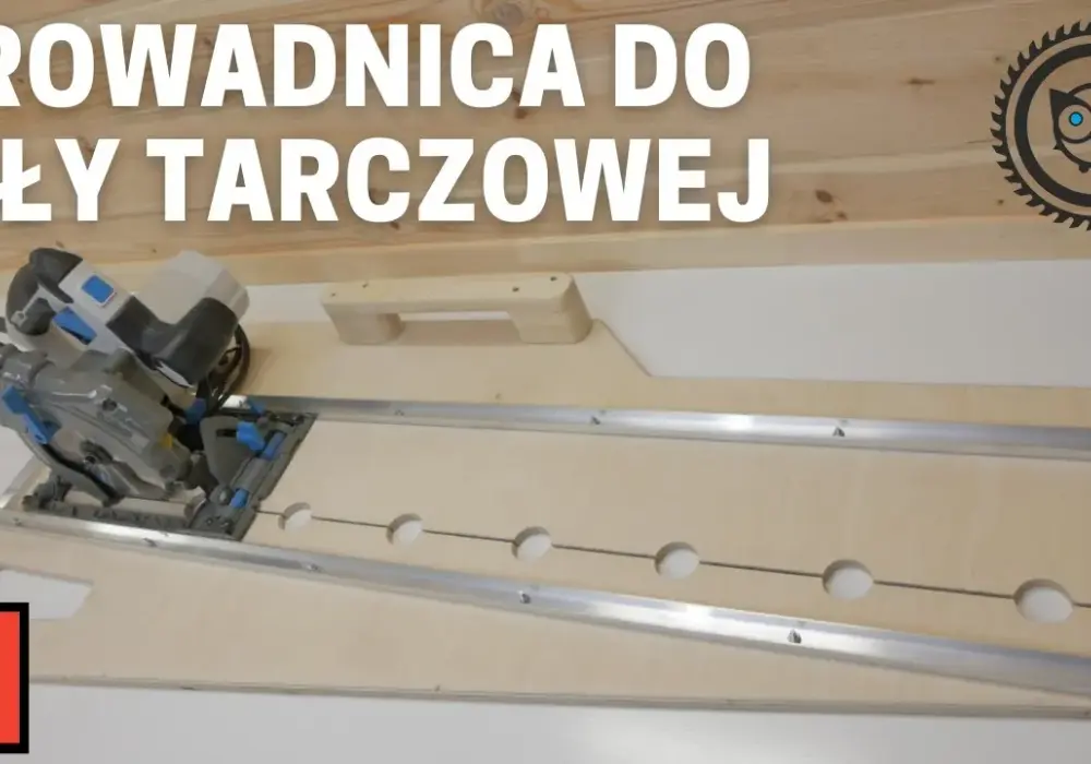Jak samodzielnie zrobić prowadnicę do pilarki tarczowej – prosty poradnik krok po kroku