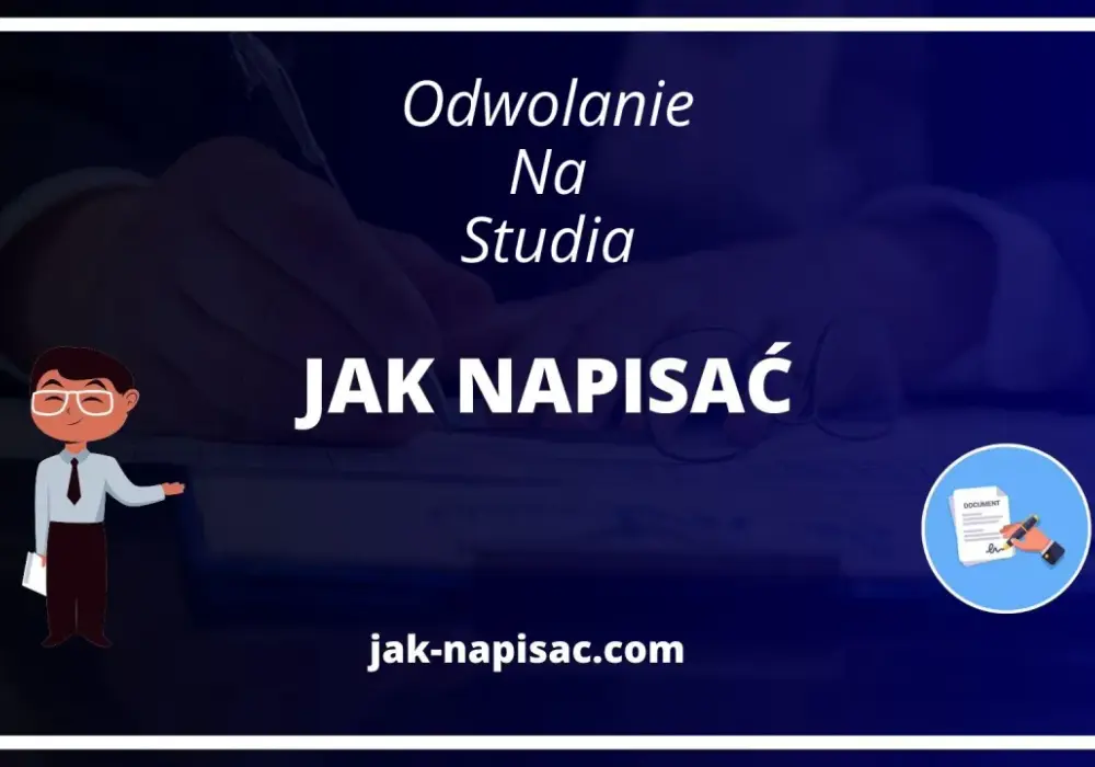 Jak napisać skuteczne odwołanie na studia: 8 kluczowych kroków