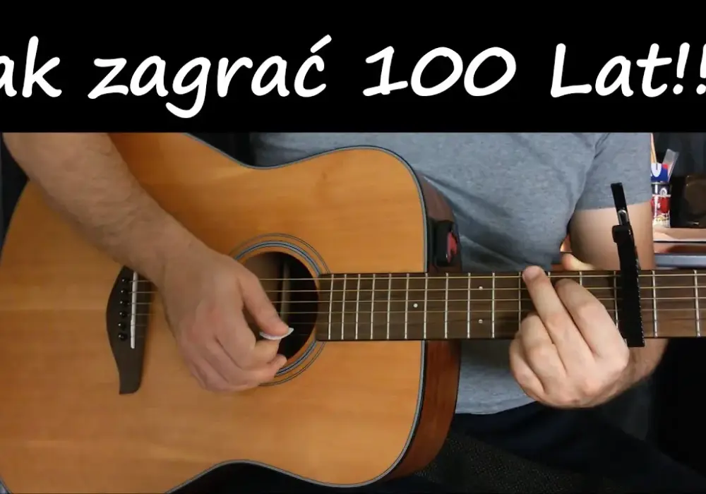 Jak zagrać na gitarze sto lat - proste akordy i techniki dla każdego