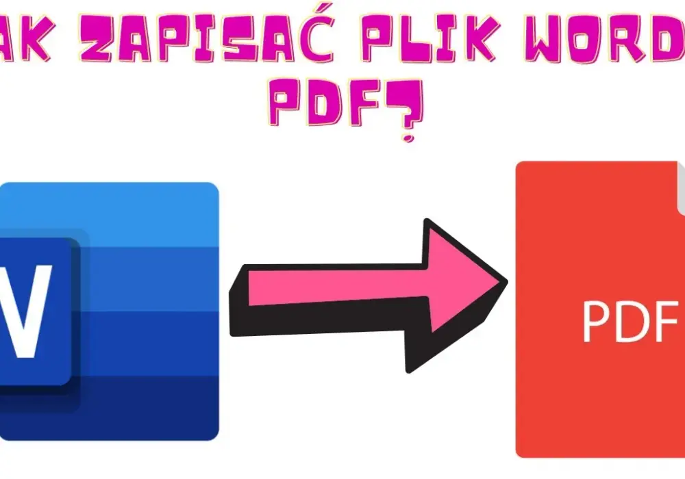 Jak zapisać plik Word w PDF: 5 prostych sposobów konwersji