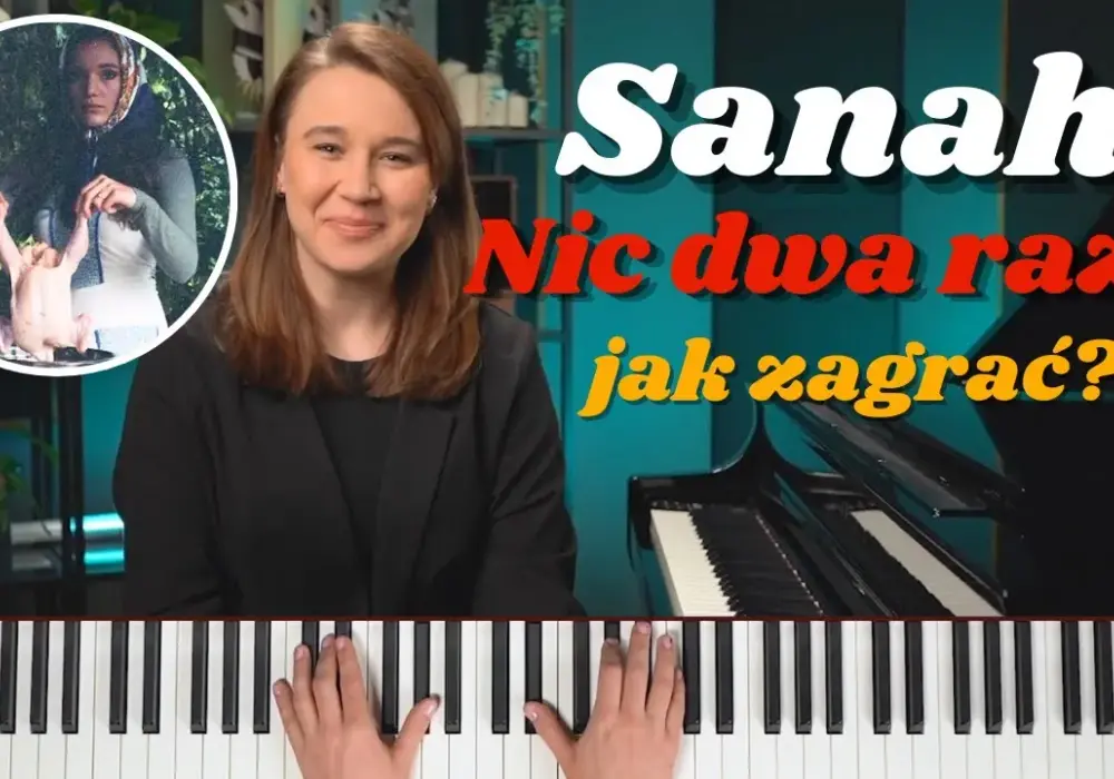 Jak zagrać na pianinie Sanah – proste tutoriale i nuty dla każdego