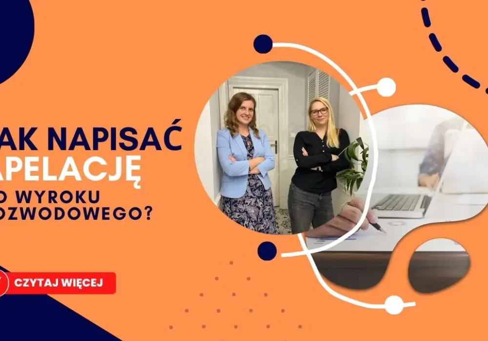 Jak napisać apelację od wyroku - uniknij najczęstszych błędów