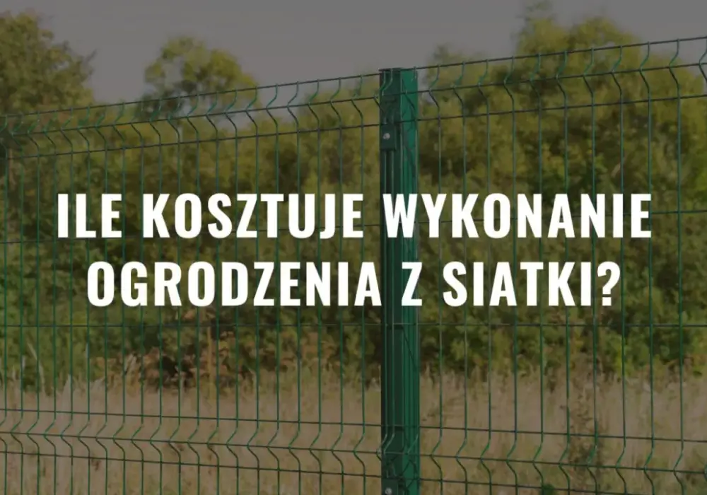 Ile kosztuje robocizna ogrodzenia z siatki? Poznaj ceny i oszczędzaj