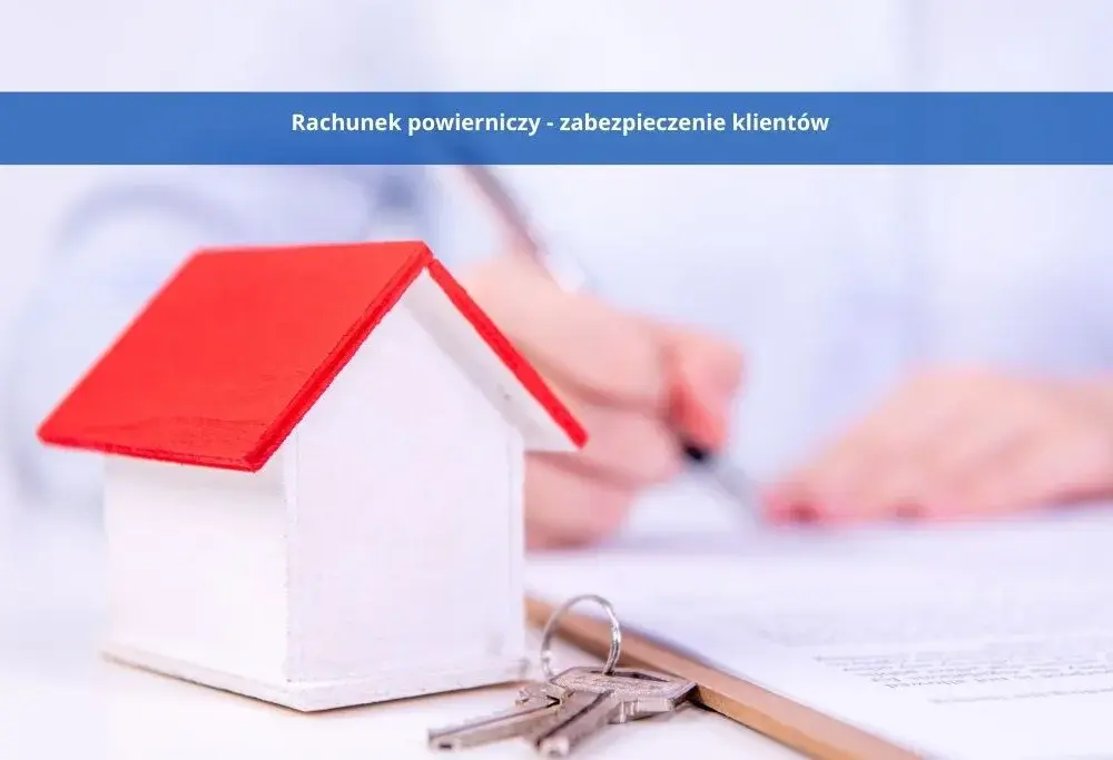 Rachunek powierniczy dewelopera - jak chroni Twój kapitał przy zakupie mieszkania?