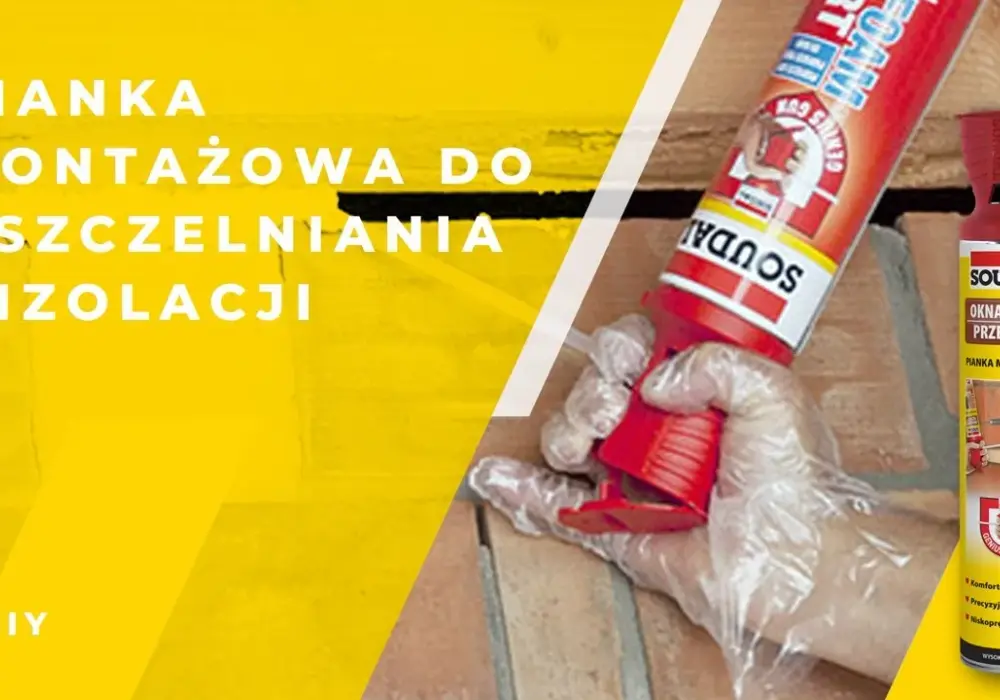 Jak używać pianki montażowej niskoprężnej, aby uniknąć błędów?