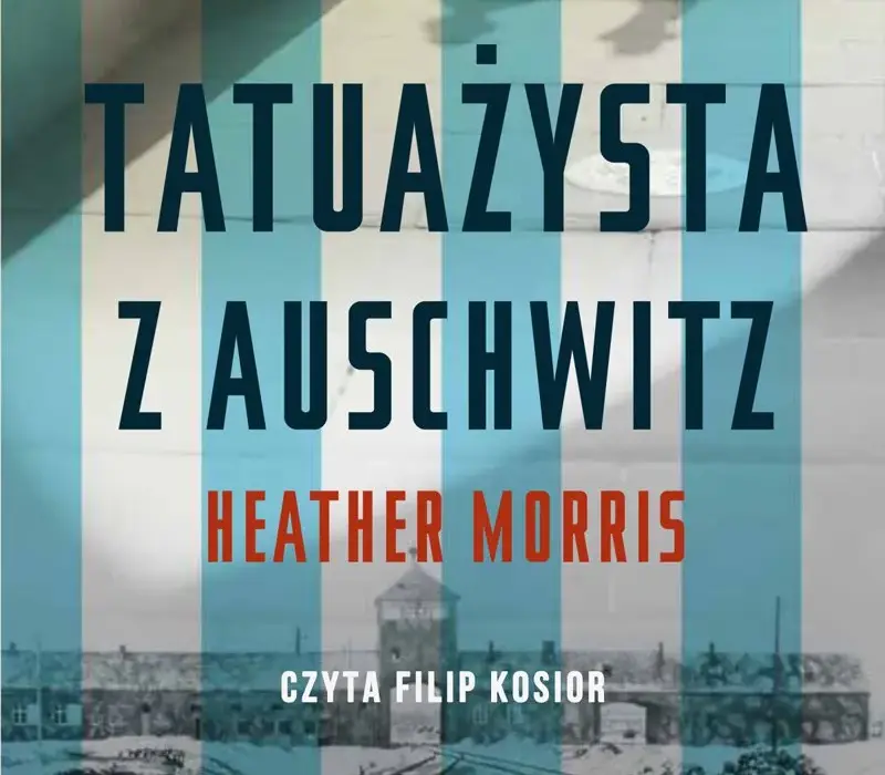 Tatuażysta z Auschwitz - prawda i fikcja w poruszającej historii