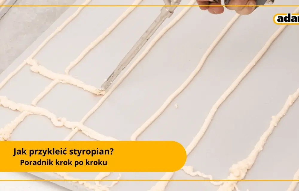 Czym skleić styropian do styropianu? Sprawdzone metody i porady.