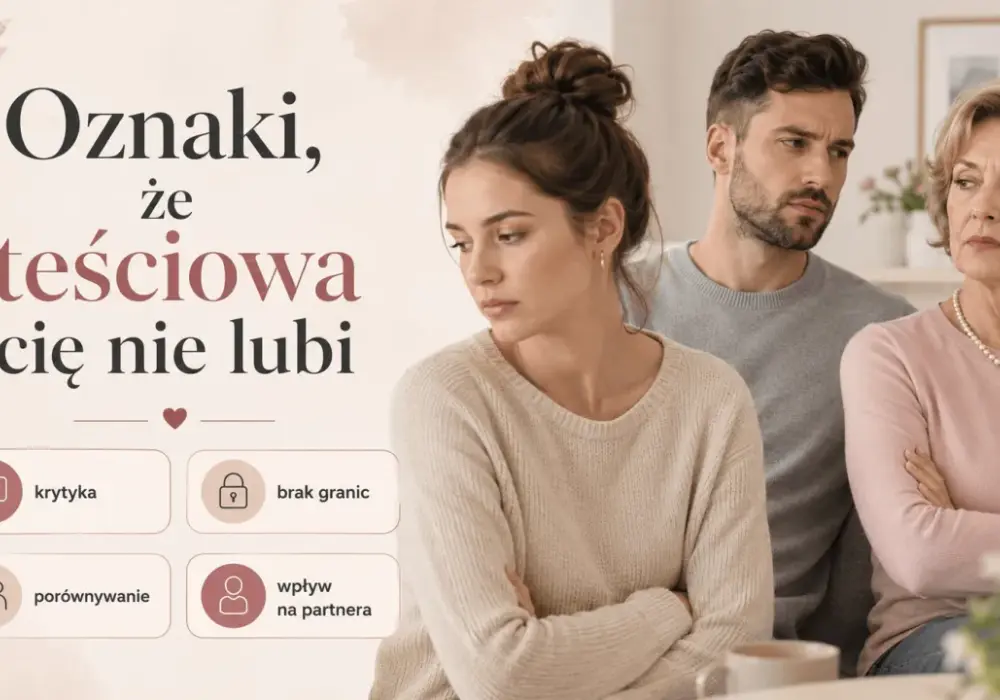 Trudna relacja z teściową - Jak stawiać granice i chronić związek?