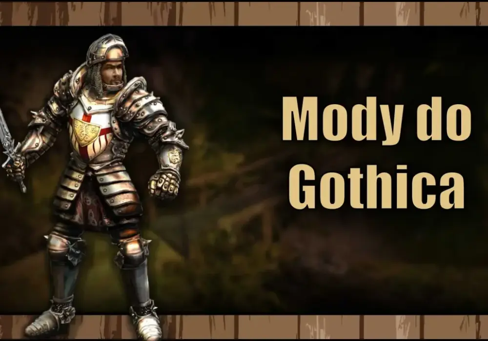 Top 10 modów do Gothic, które zmienią Twoją rozgrywkę w Kolonii