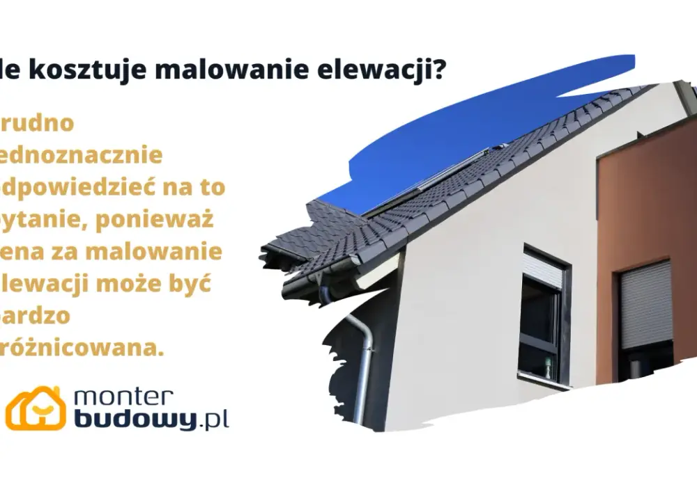 Ile kosztuje malowanie elewacji? Zobacz pełny kosztorys!