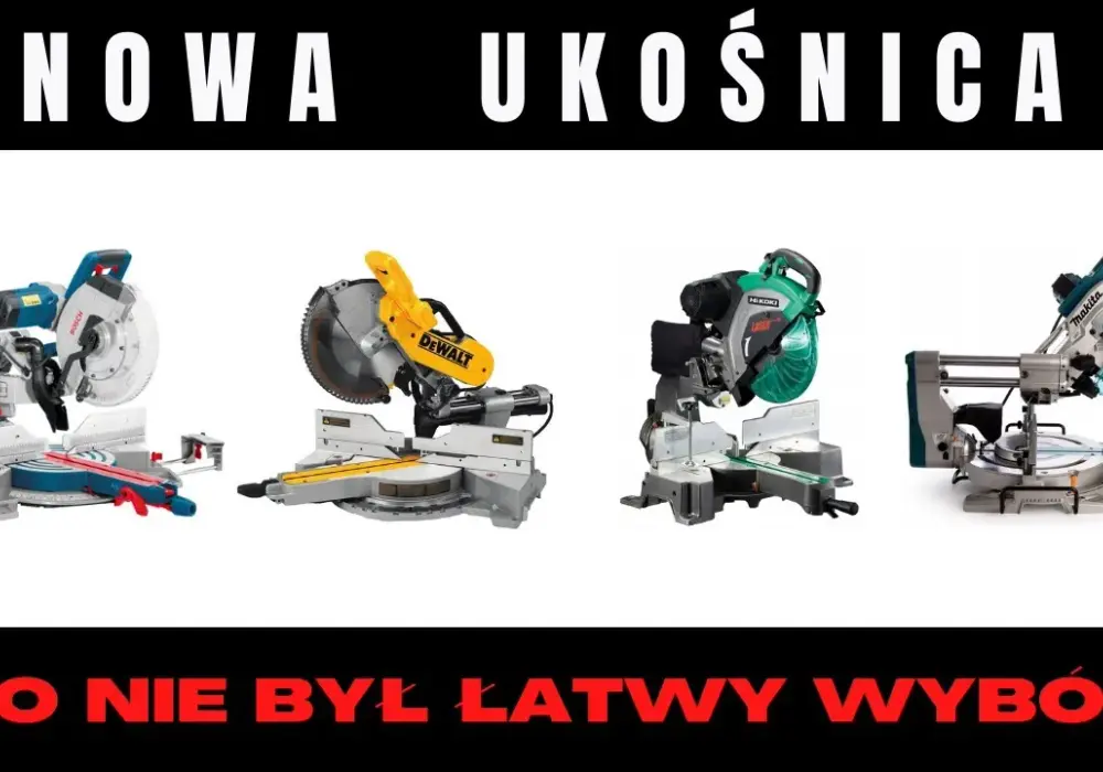 Jak wybrać idealną piłę ukośnicę z posuwem, aby uniknąć błędów?