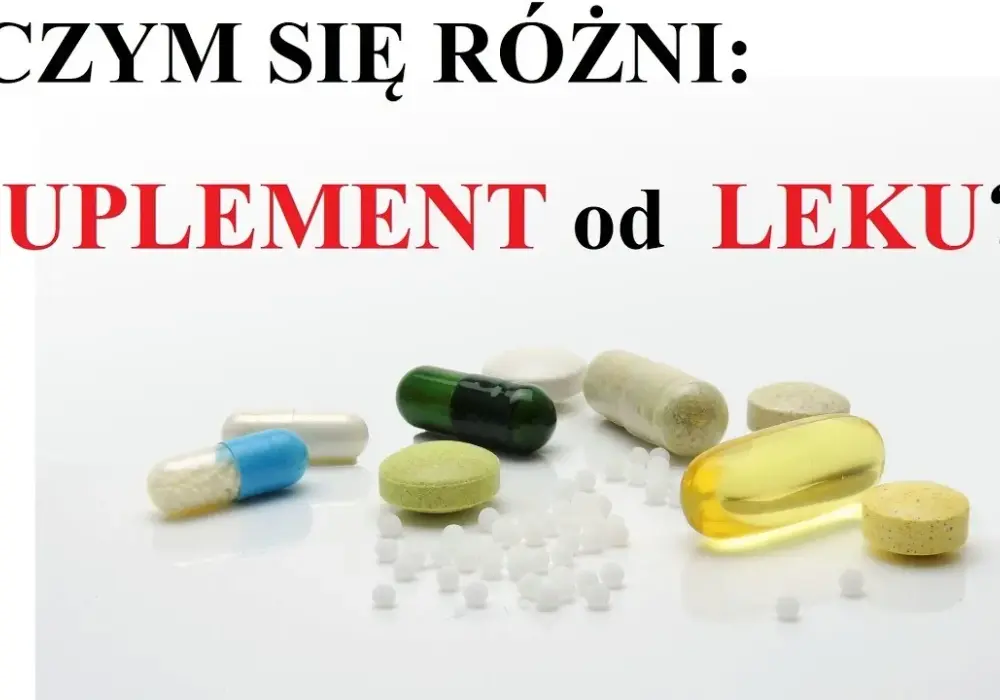 Czym różni się suplement od leku? Kluczowe różnice, które musisz znać