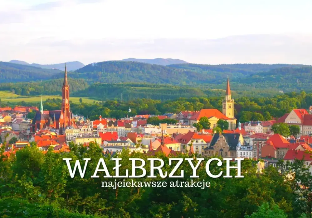 Co zobaczyć w Wałbrzychu? To zachwyci każdego turystę! Ranking