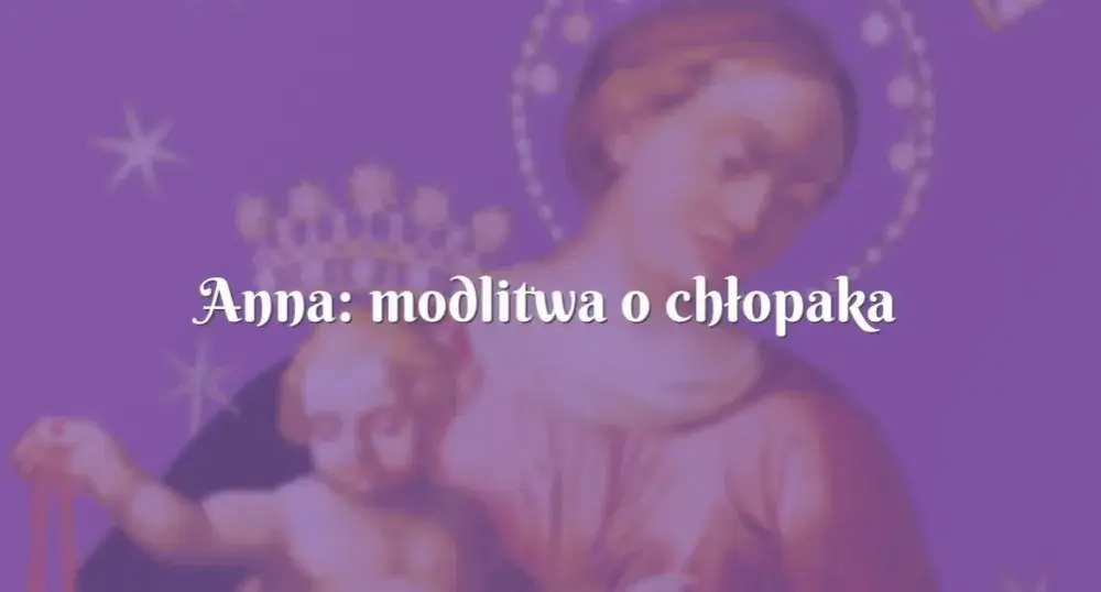 Modlitwa o chłopaka, który mi się podoba - jak prosić o miłość