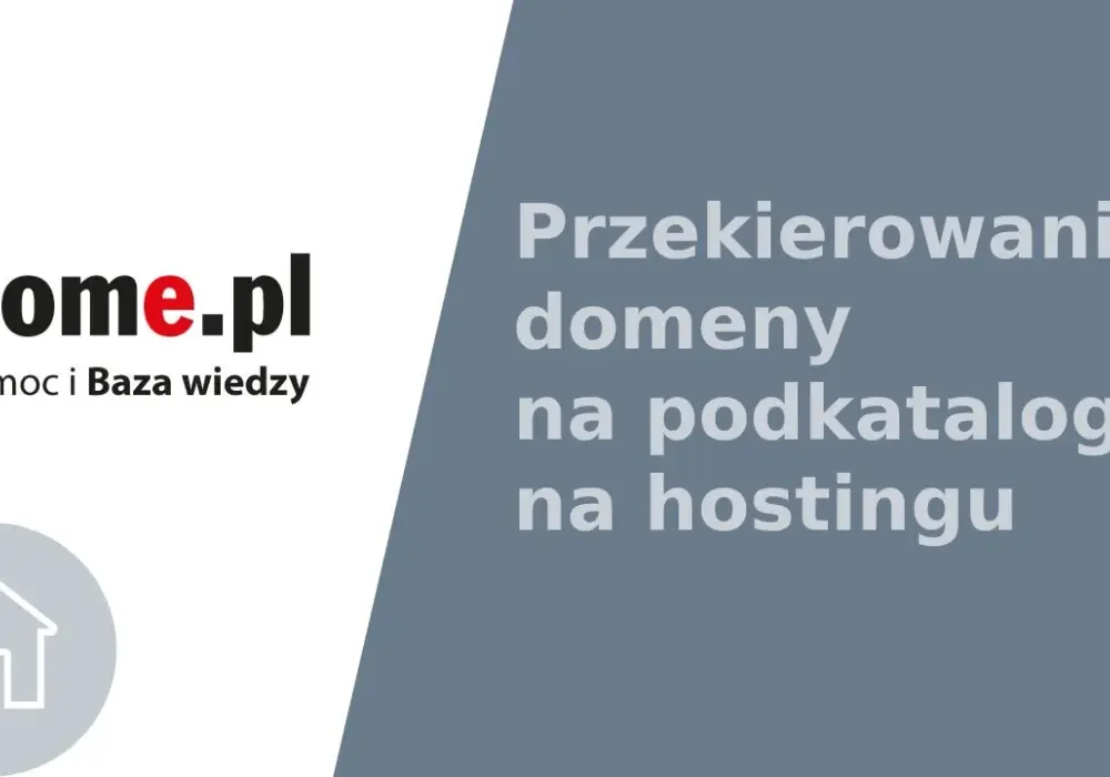Jak przekierować domenę w home.pl - proste kroki, aby uniknąć problemów