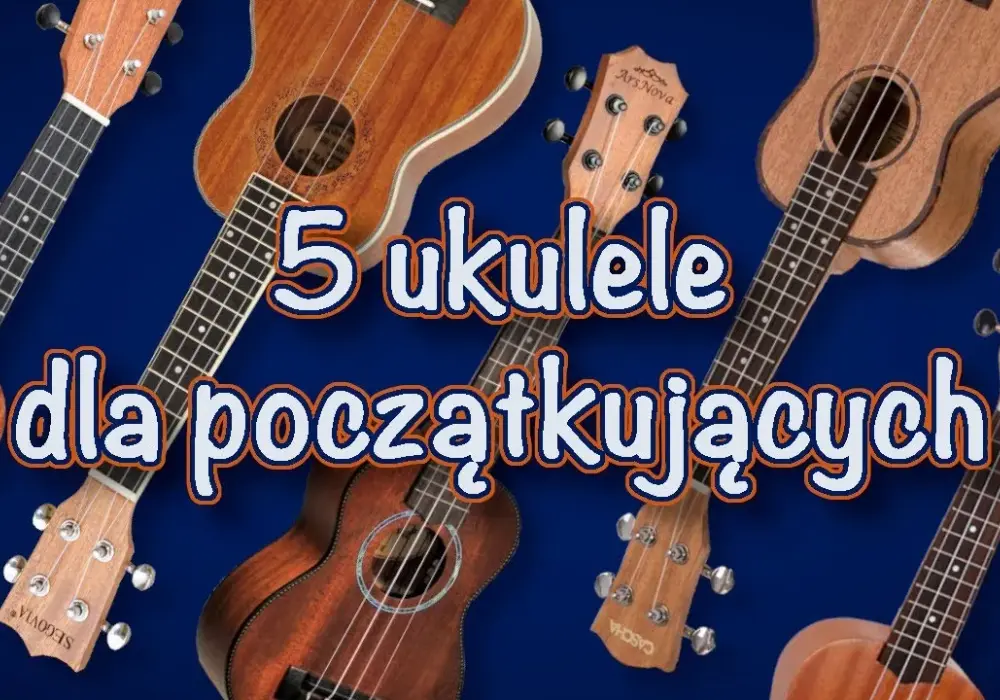 Jak dobrać ukulele: 5 kluczowych czynników dla początkujących