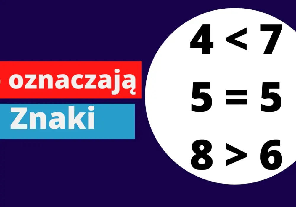 Znak mniejszości i większości - Jak je odróżnić bez zgadywania?