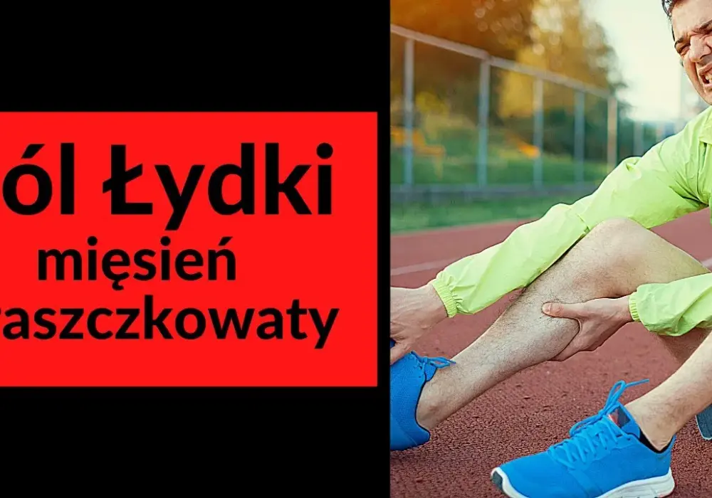 Ból mięśnia płaszczkowatego – przyczyny, objawy, leczenie