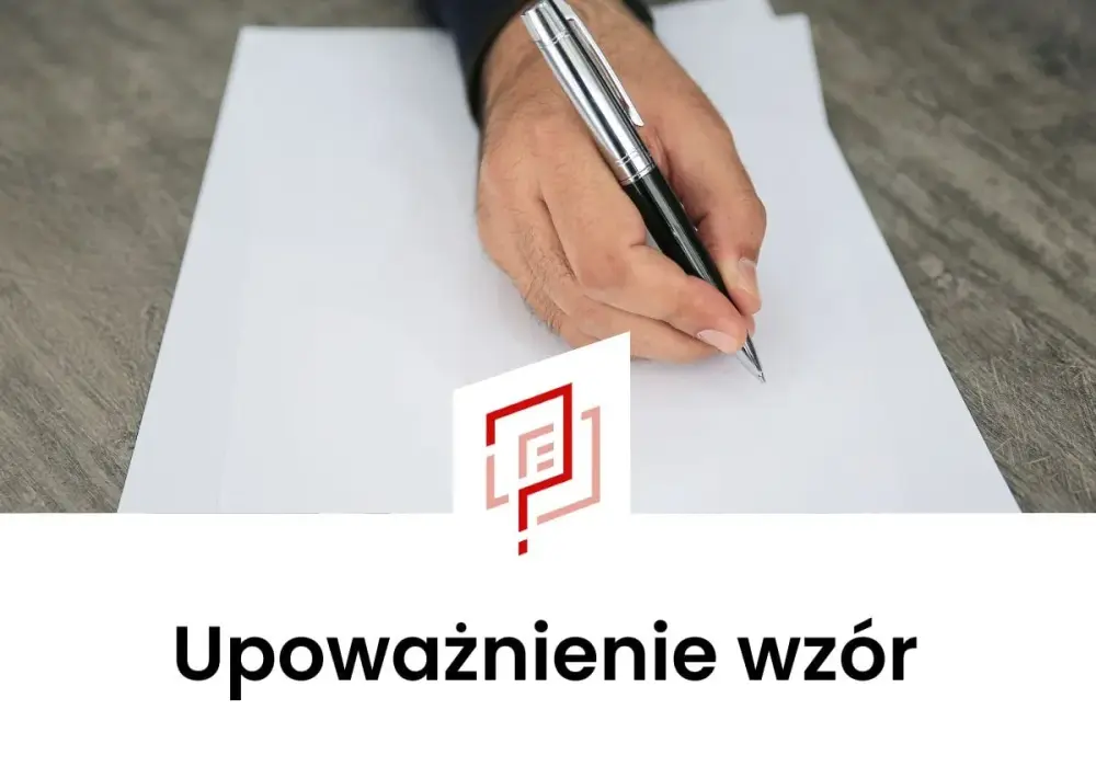 Jak napisać upoważnienie? Wzór i najważniejsze zasady