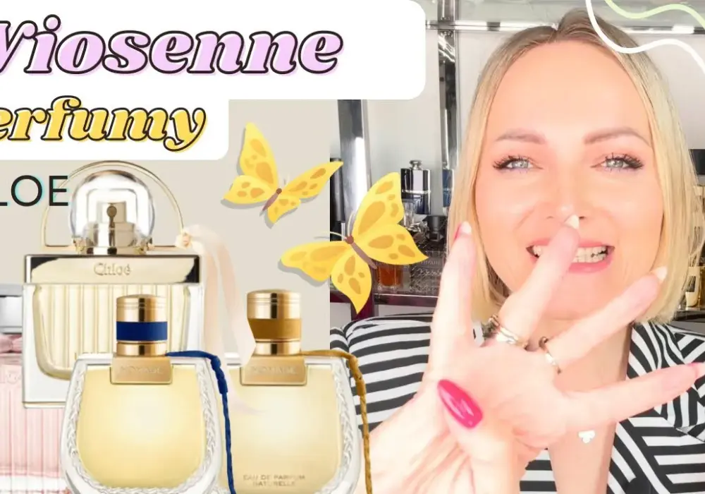 Najładniejsze perfumy Chloé, które zachwycą Twoje zmysły