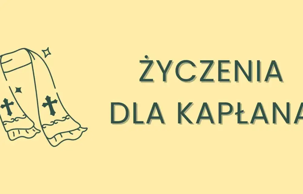Życzenia dla kapłana - Jak pisać? Gotowe przykłady na każdą okazję