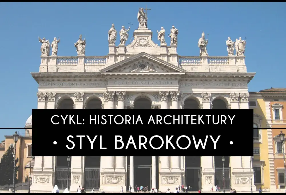 Styl barokowy - jak go rozpoznać? Cechy, zabytki i nieruchomości