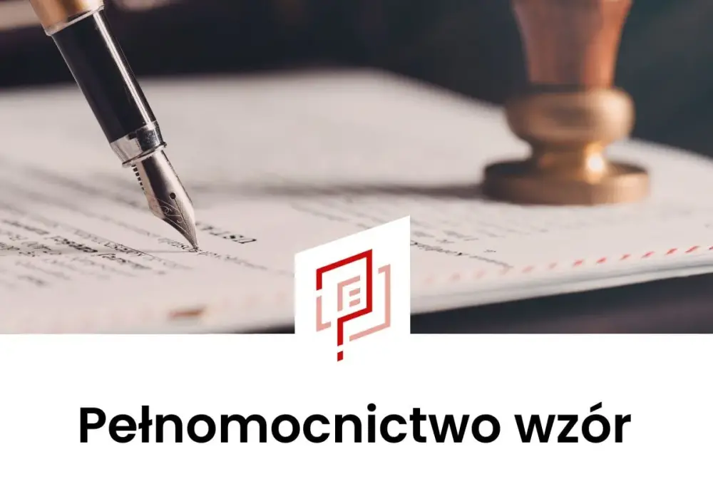 Pełnomocnictwo krok po kroku - jak je napisać i ile kosztuje