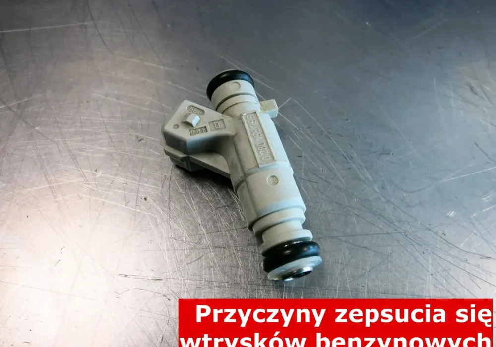 Lejący wtryskiwacz benzyny? Objawy, przyczyny i jak temu zaradzić