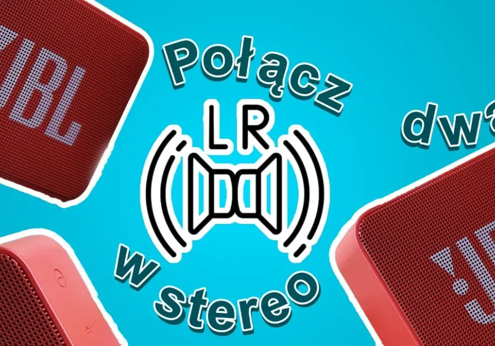 Jak sparować 2 głośniki JBL bez problemów i cieszyć się dźwiękiem stereo