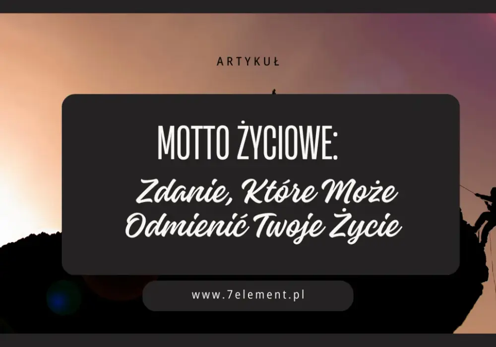 Motto, cytat, dewiza - Jak wybrać swoje zdanie przewodnie?