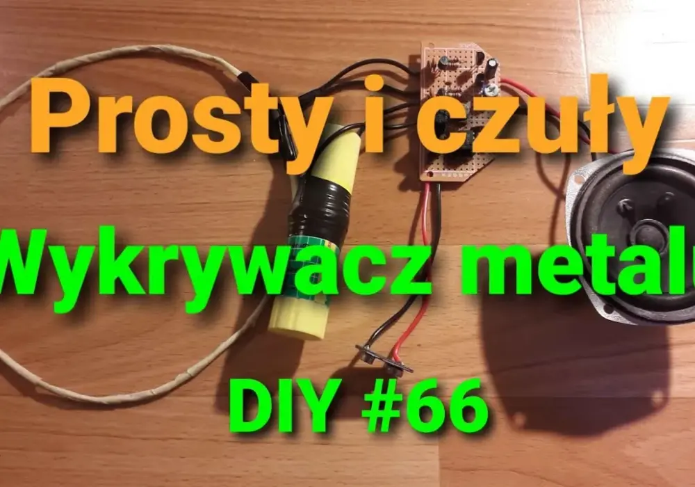 Jak zrobić wykrywacz metali domowym sposobem - krok po kroku do sukcesu