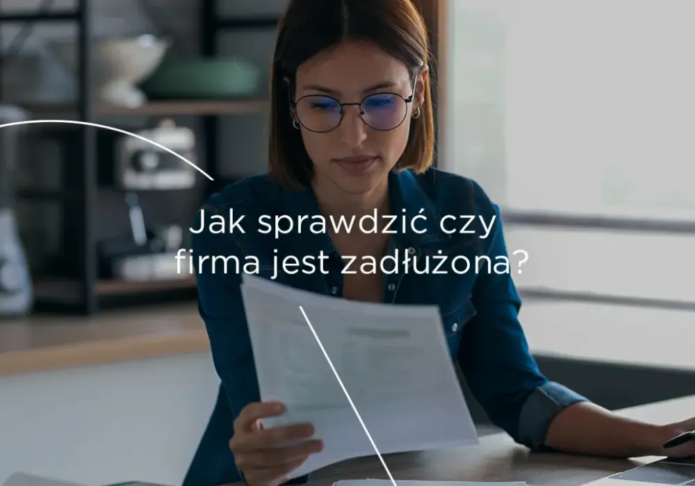 Jak sprawdzić czy firma jest zadłużona: 5 skutecznych metod