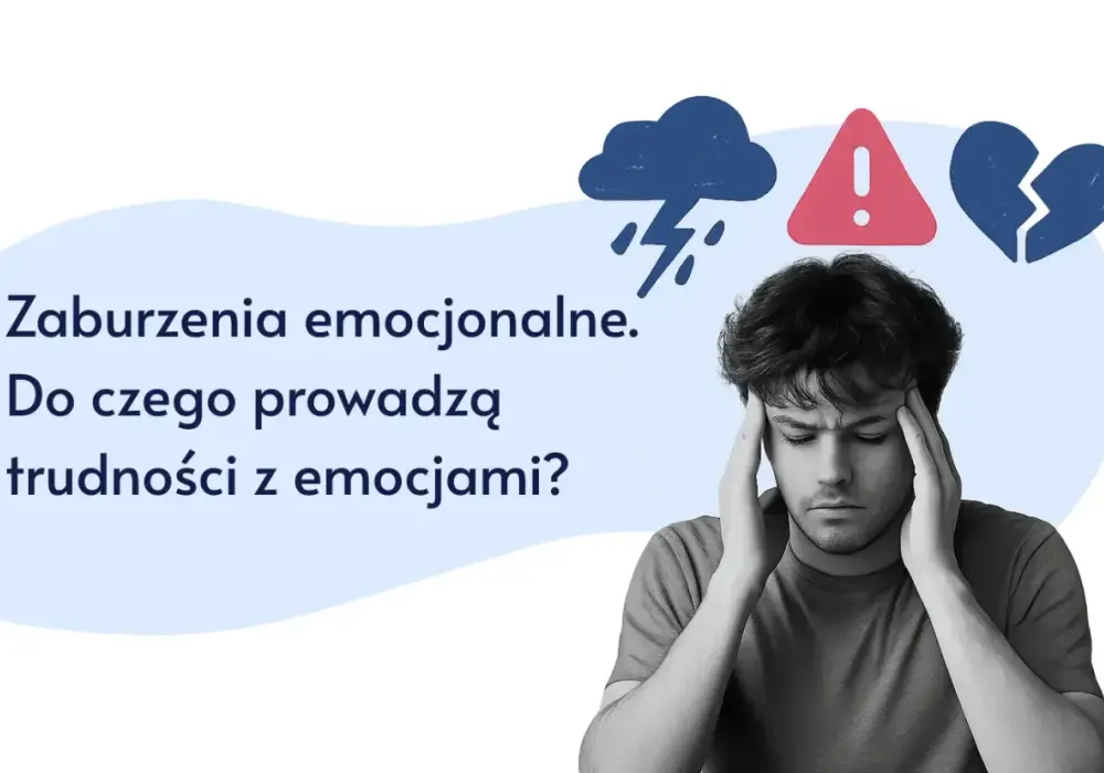 Dysregulacja emocji - jak ją rozpoznać i co naprawdę pomaga
