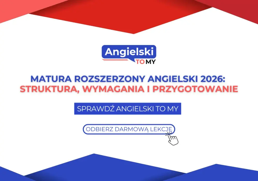 Na jakim poziomie jest matura rozszerzona z angielskiego? Sprawdź wymagania