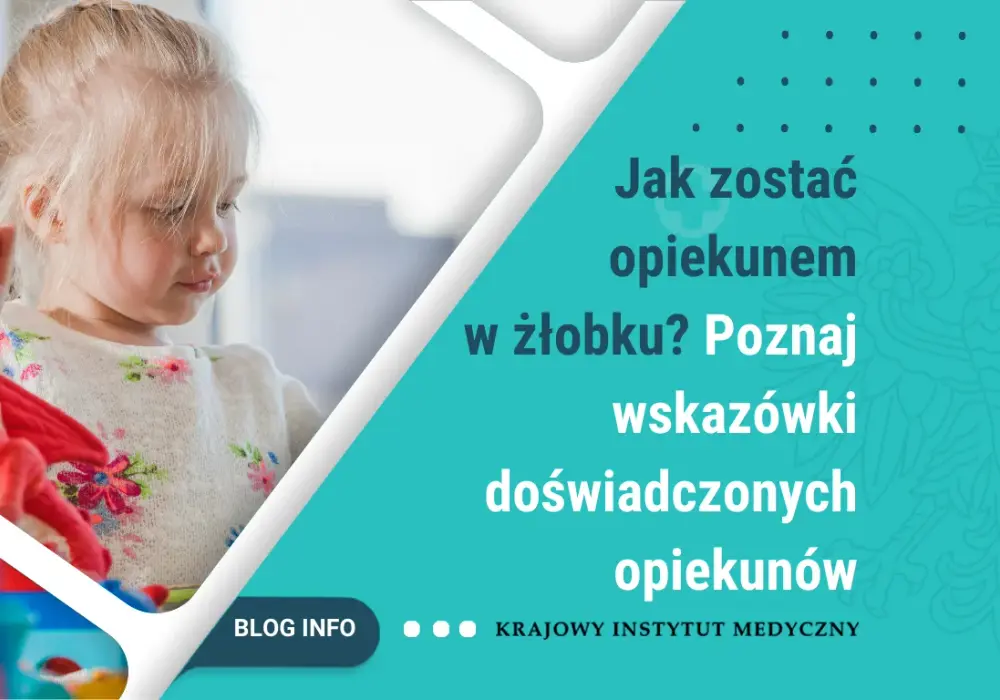 Jak zostać opiekunką w żłobku - wymagania i kluczowe kroki do sukcesu