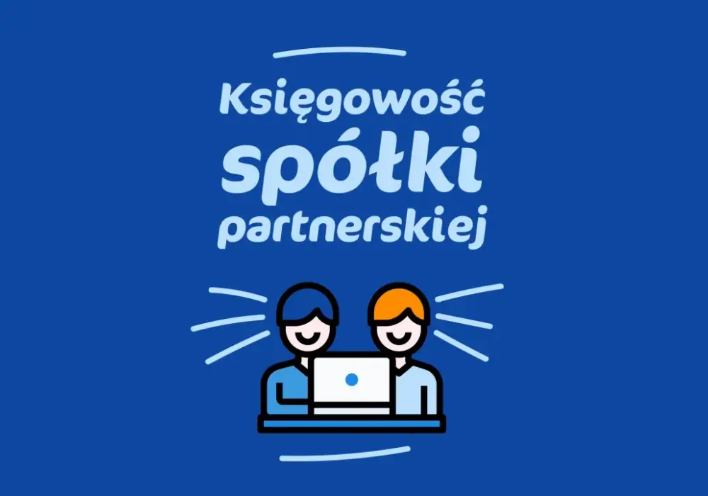 Spółka partnerska - zasady, koszty i odpowiedzialność