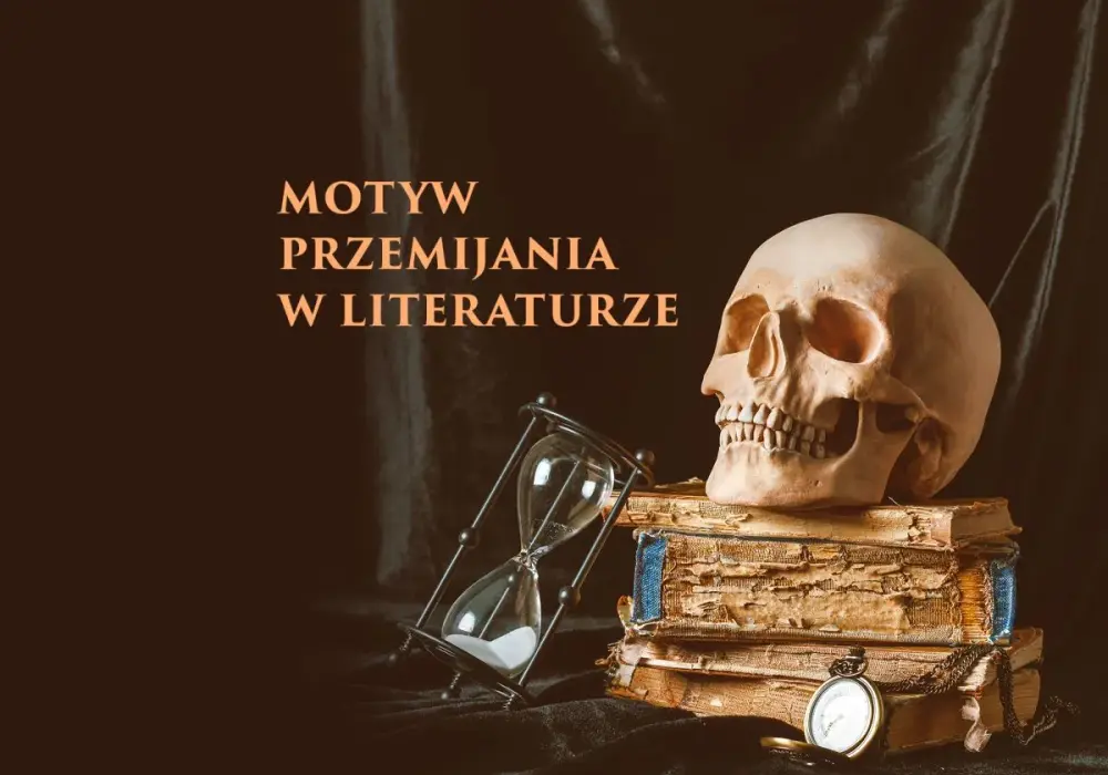 Motyw przemijania w literaturze - Jak analizować i interpretować?